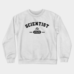 Scientist Est. 2020 Crewneck Sweatshirt
